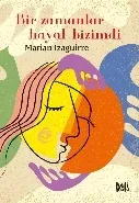 Bir Zamanlar Hayat Bizimdi