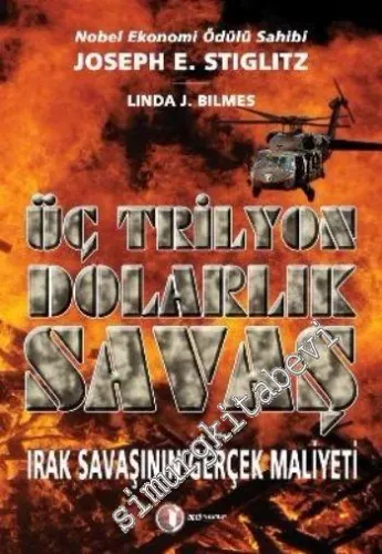 Üç Trilyon Dolarlık Savaş: Irak Savaşının Gerçek Maliyeti -        2009