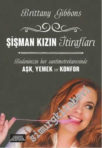 Şişman Kızın İtirafları: Bedenimizin Her Santimetrekaresinde Aşk, Yemek ve Konfor  -