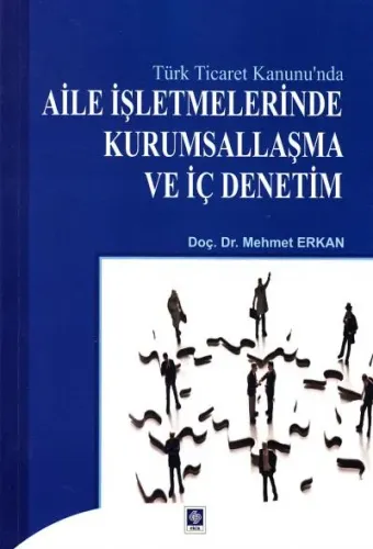 Aile İşletmelerinde Kurumsallaşma ve İç Denetim