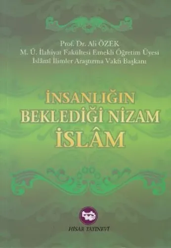 İnsanlığın Beklediği Nizam İslam