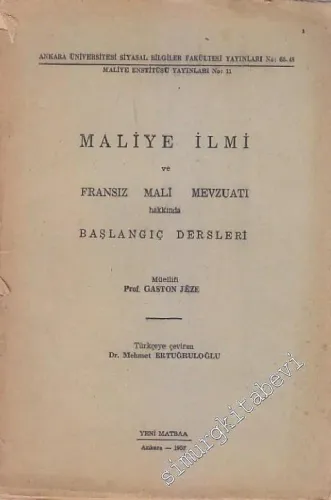 Maliye İlmi ve Fransız Mali Mevzuatı Hakkında Başlangıç Dersleri -        1957