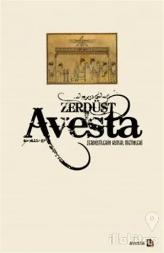 Avesta - Zerdüştilerin Kutsal Metinleri (Ciltli)