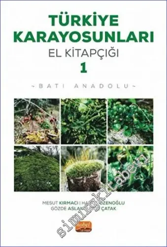 Türkiye Karayosunları El Kitapçığı I - Batı Anadolu -         2023
