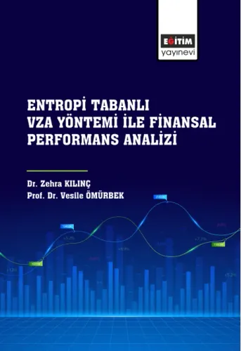 Entropi Tabanlı Vza Yöntemi İle Finansal Performans Analizi (E-Kitap)