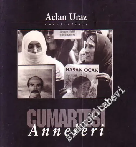 Cumartesi Anneleri - Saturday Mothers ( Fotoğraf Albümü) 1995 - 1997 -         1997