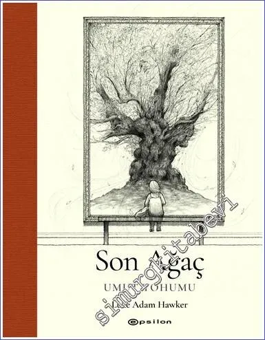 Son Ağaç - Umut Tohumu -