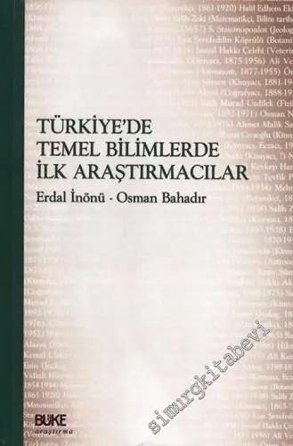 Türkiye'de Temel Bilimlerde İlk Araştırmacılar -         2007