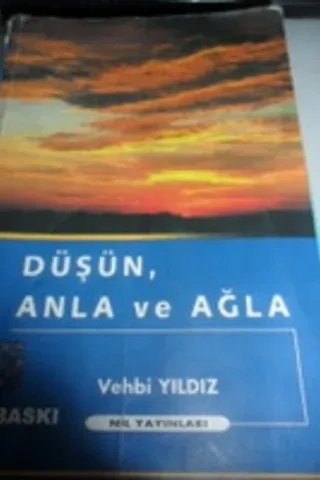 Düşün Anla ve Ağla