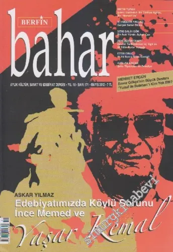 Berfin Bahar Kültür, Sanat ve Edebiyat Dergisi - Dosya: Askar Yılmaz: Edebiyatımızda Köylü Sorunu İnce Memed ve Yaşar Kemal - Sayı: 171    18  Mayıs