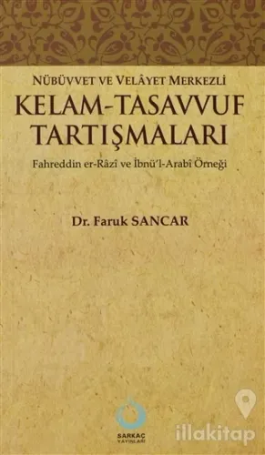 Nübüvvet ve Velayet Merkezli Kelam - Tasavvuf Tartışmaları