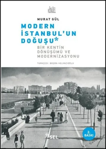 Modern İstanbul'un Doğuşu; Bir Kentin Dönüşümü ve Modernizasyonu