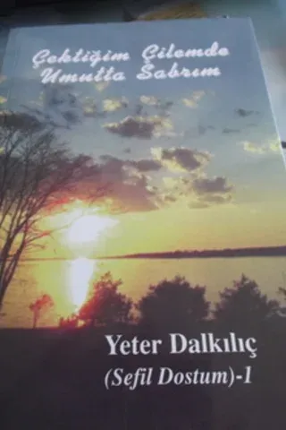 Çektiğim Çilemde Umutta Sabrım