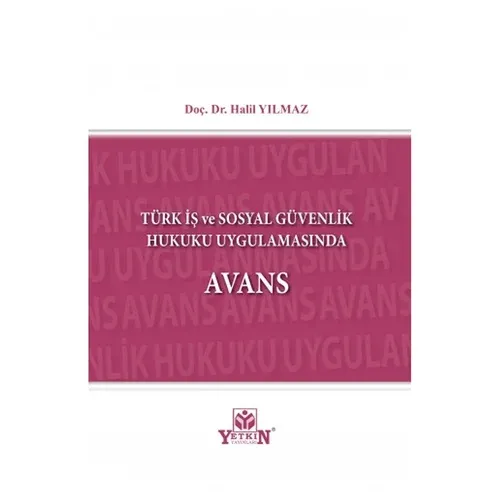 Türk İş ve Sosyal Güvenlik Hukuku Uygulamasında Avans