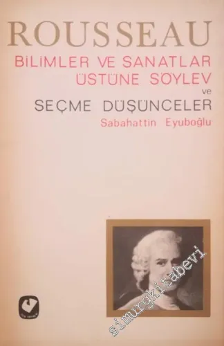 Bilimler ve Sanatlar Üstüne Söylev: Seçme Düşünceler -        1970