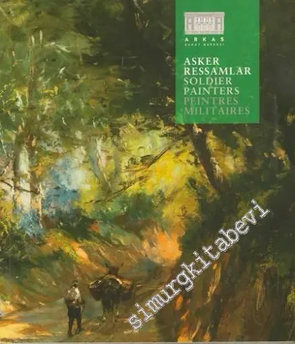 Asker Ressamlar = Soldier Painters = Penintres Militaires -