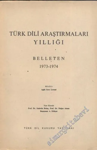 Türk Dili Araştırmaları Yıllığı Belleten 1973 - 1974 - Yıl: 1973 - 1974        1974