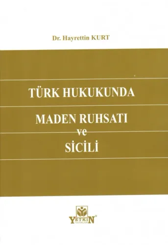 Türk Hukukunda Maden Ruhsatı ve Sicili
