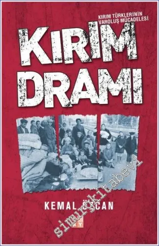 Kırım Dramı: Kırım Türklerinin Varoluş Mücadelesi
