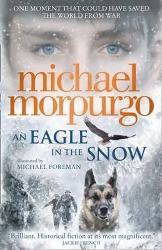 An Eagle in the Snow Michael Morpurgo