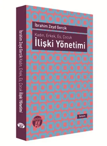 İlişki Yönetimi; Kadın, Erkek, Eş, Çocuk