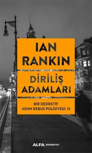 Diriliş Adamları;Bir Dedektif John Rebus Polisiyesi: 13