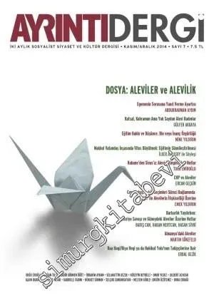 Ayrıntı Dergi: İki Aylık Sosyalist Siyaset ve Kültür Dergisi - Dosya: Aleviler ve Alevilik - Sayı: 7      Kasım - Aralık 2014