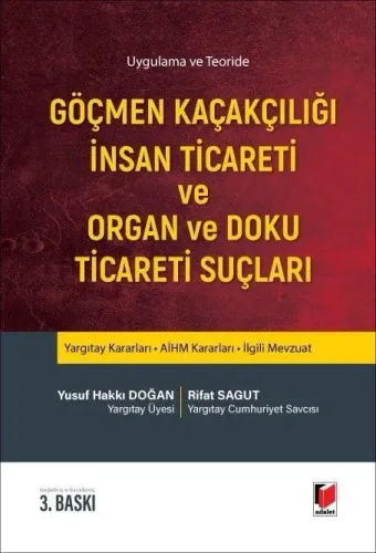 Göçmen Kaçakçılığı – İnsan Ticareti – Organ ve Doku Ticareti Suçları