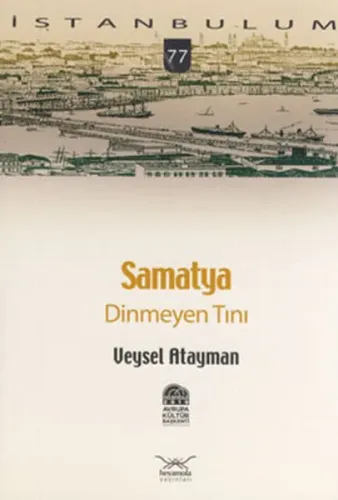 Samatya; Dinmeyen Tını