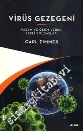 Virüs Gezegeni: Yaşam ve Ölüm Veren Ezeli Yoldaşlar -         2012