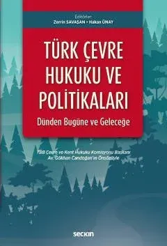 Türk Çevre Hukuku ve Politikaları