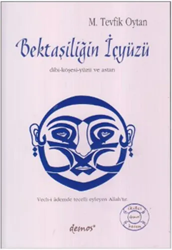 Bektaşiliğin İçyüzü; Dibi - Köşesi - Yüzü ve Astarı