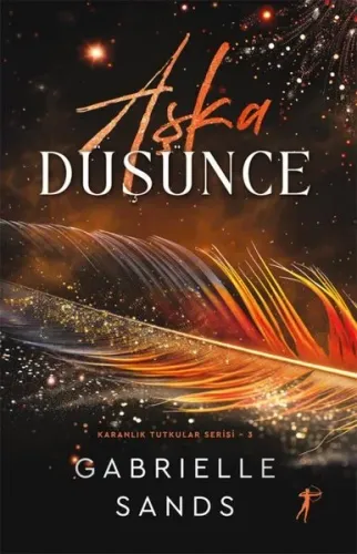Aşka Düşünce - Karanlık Tutkular Serisi 3