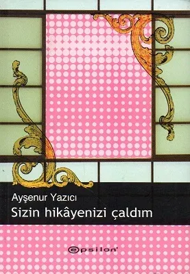 Sizin Hikayenizi Çaldım