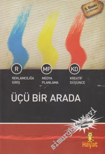 Üçü Bir Arada: Reklamcılığa Giriş - Medya Planlama - Kreatif Düşünce -