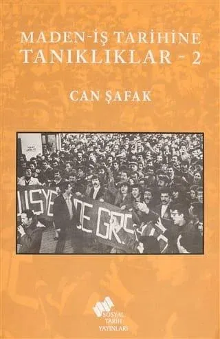 MADEN-İŞ TARİHİNE TANIKLIKLAR - 2