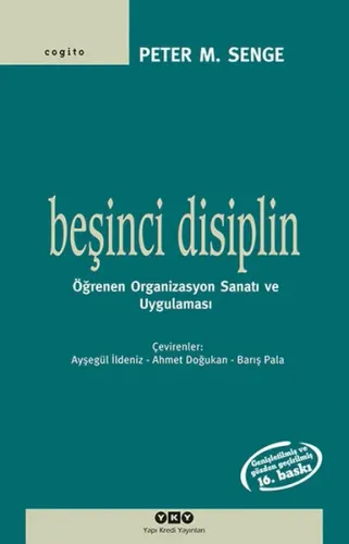 Beşinci Disiplin; Öğrenen Organizasyon Sanatı ve Uygulaması