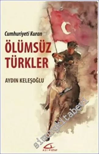 Cumhuriyeti Kuran Ölümsüz Türkler - 2022