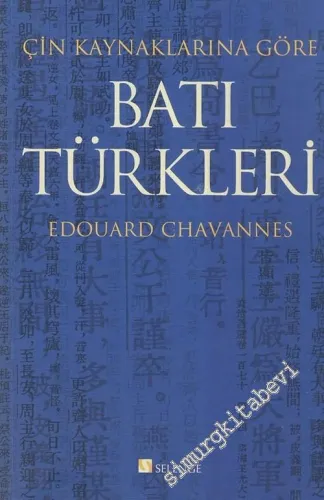 Çin Kaynaklarına Göre Batı Türkleri -        2013