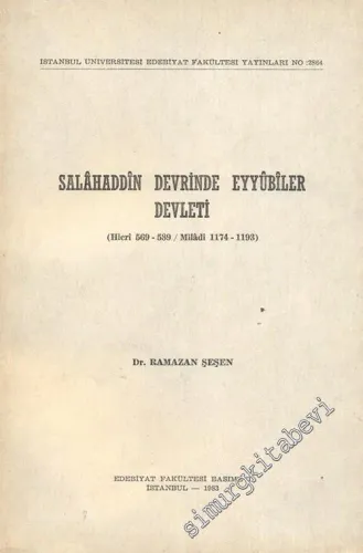 Salahattin Devrinde Eyyubiler Devleti ( Hicri 569 - 589 / Miladi 1174 - 1193 ) -        1983