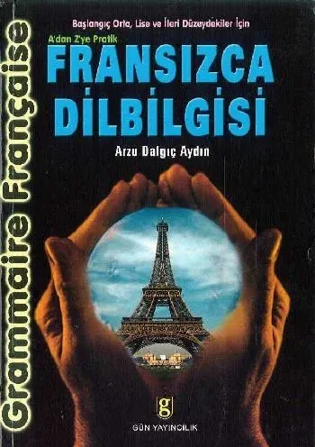 A'dan Z'ye Pratik Fransızca Dilbilgisi