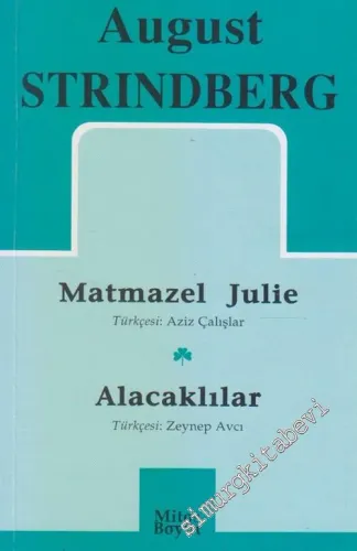Toplu Oyunları 1: Matmazel Julie - Alacaklılar -        2004