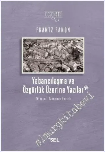 Yabancılaşma ve Özgürlük Üzerine Yazılar -        2020