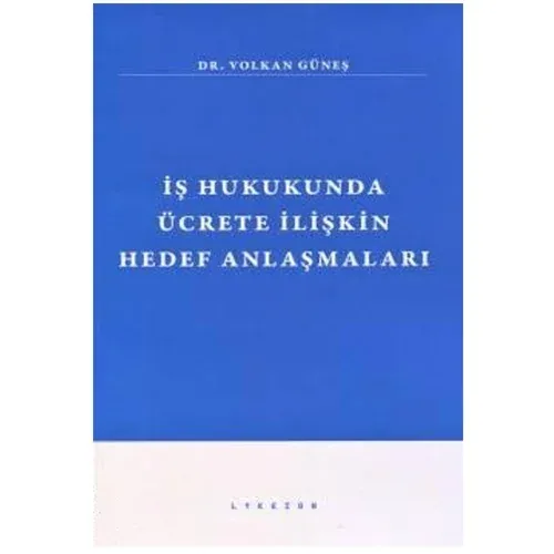 İş Hukukunda Ücrete İlişkin Hedef Anlaşmaları