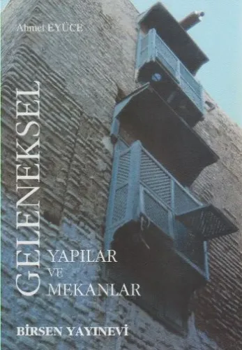 Geleneksel Yapılar ve Mekanlar