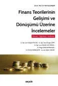 Finans Teorilerinin Gelişimi ve Dönüşümü Üzerine İncelemeler Kavram – Uygulama – İnceleme