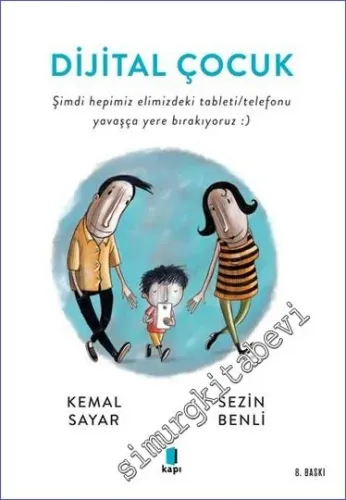 Dijital Çocuk  Şimdi hepimiz elimizdeki tableti/telefonu yavaşça yere bırakıyoruz -