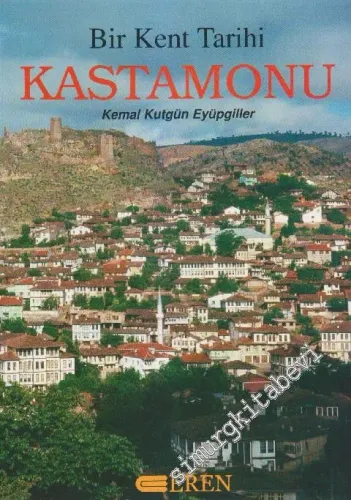 Kastamonu: Bir Kent Tarihi -