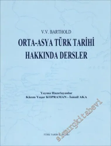 Orta Asya Türk Tarihi Hakkında Dersler -        2006