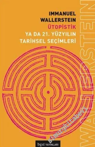 Ütopistik ya da 21. Yüzyılın Tarihsel Seçimleri -         2018